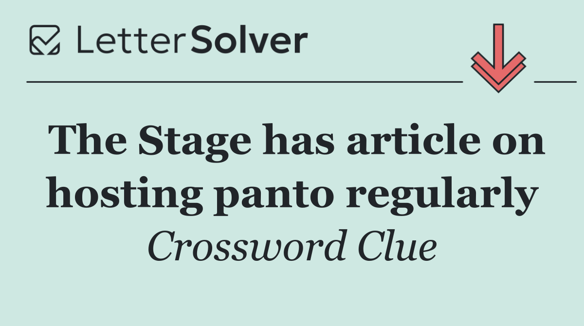 The Stage has article on hosting panto regularly