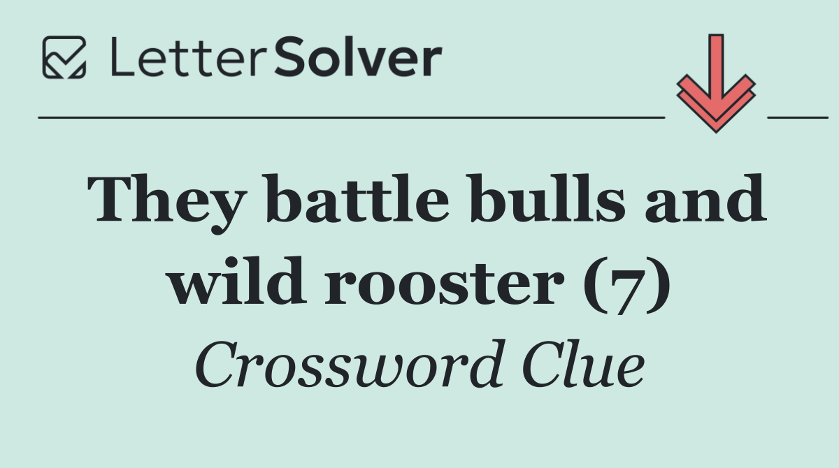 They battle bulls and wild rooster (7)