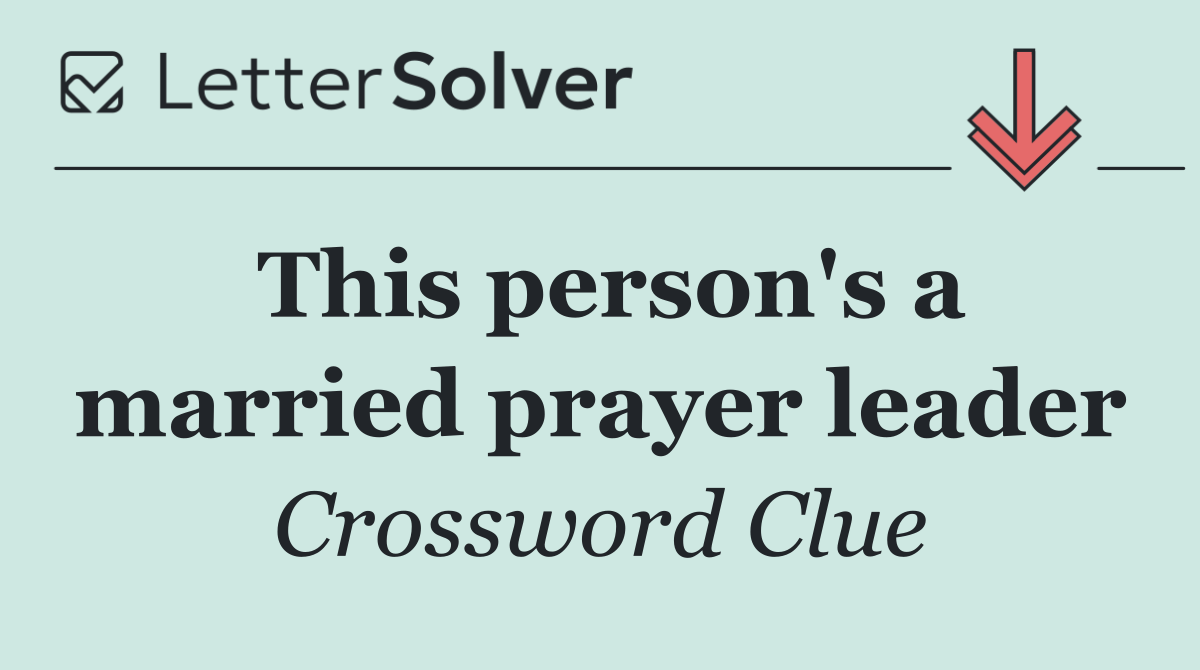 This person's a married prayer leader