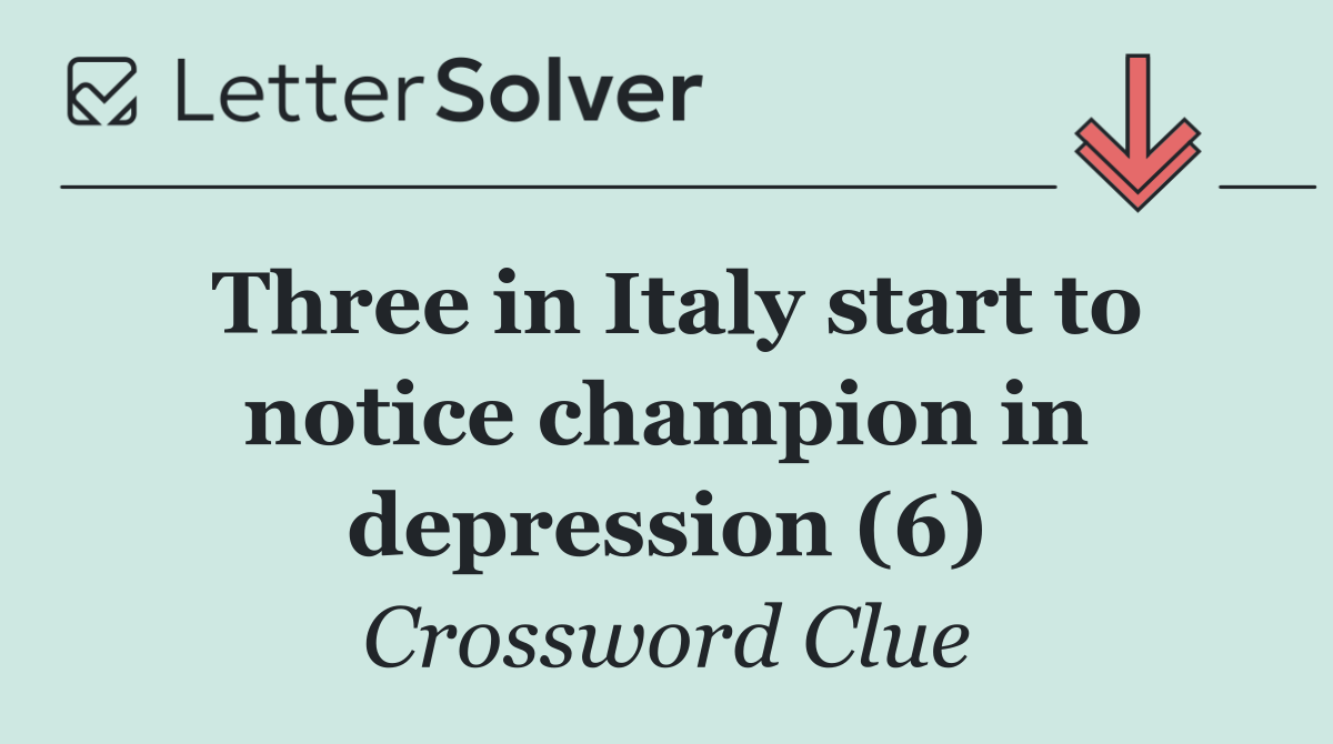 Three in Italy start to notice champion in depression (6)