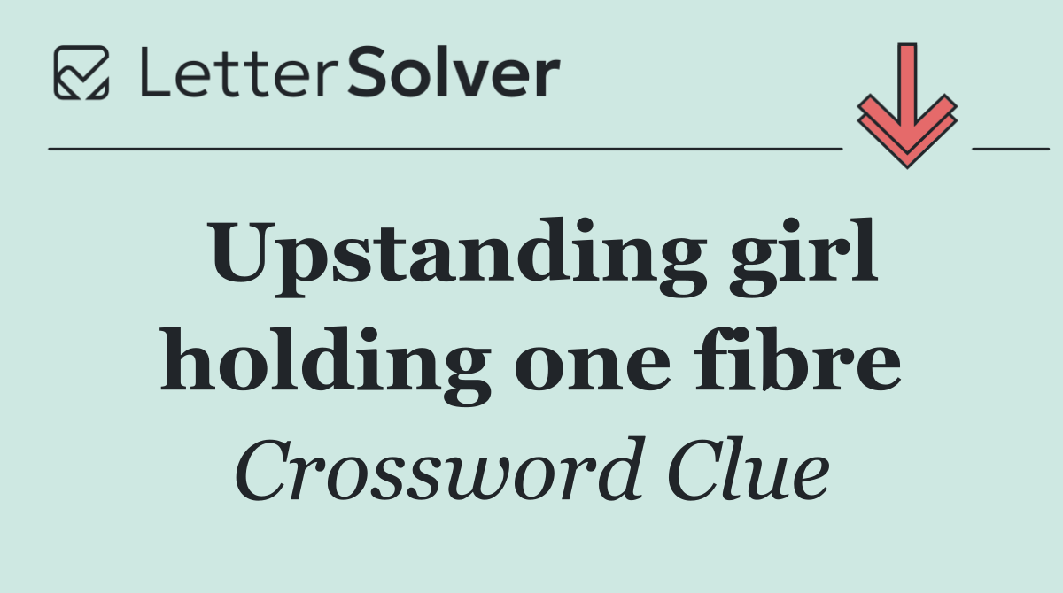 Upstanding girl holding one fibre