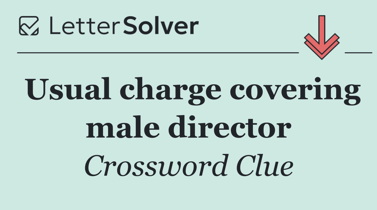 Usual charge covering male director