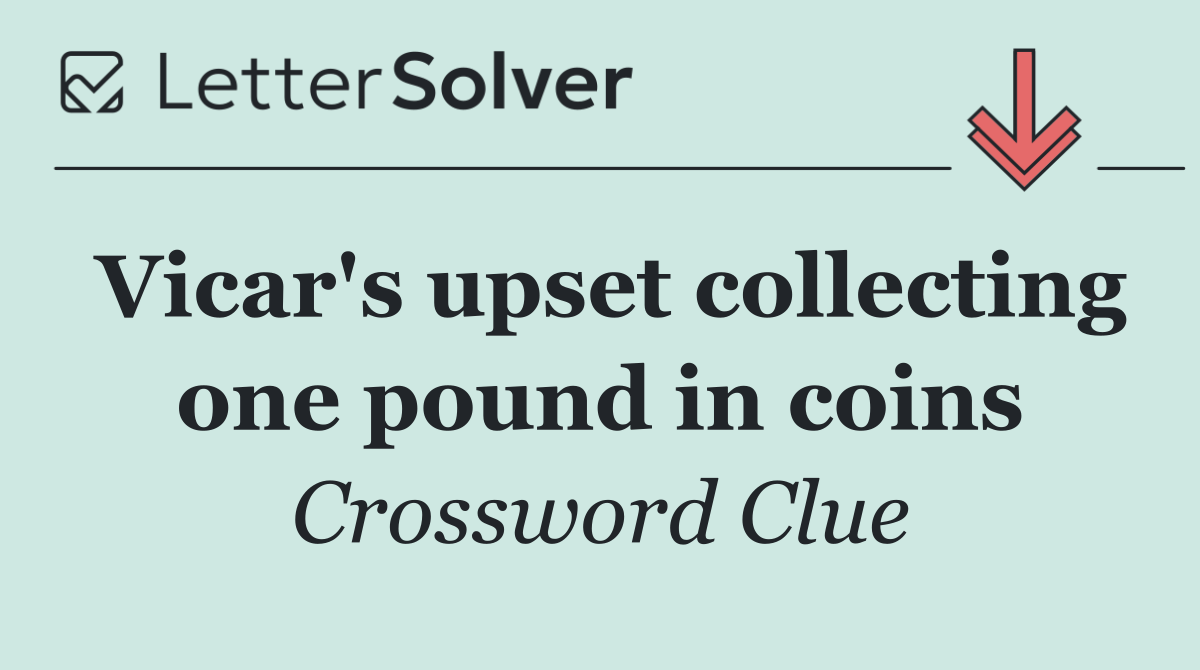 Vicar's upset collecting one pound in coins