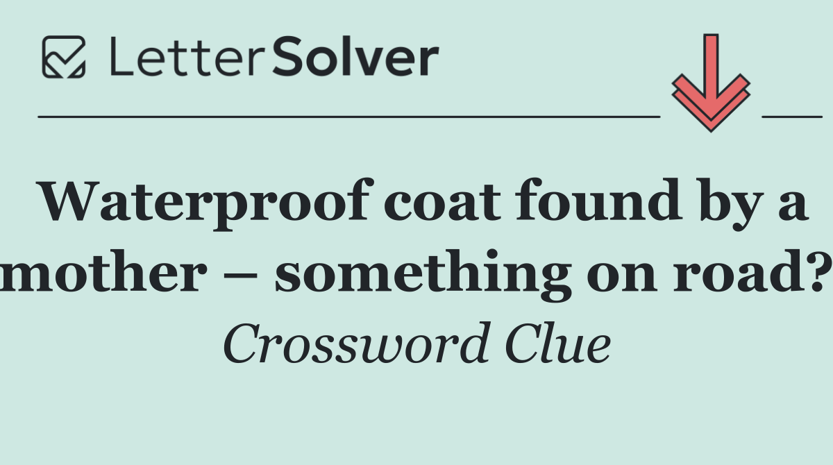 Waterproof coat found by a mother – something on road?