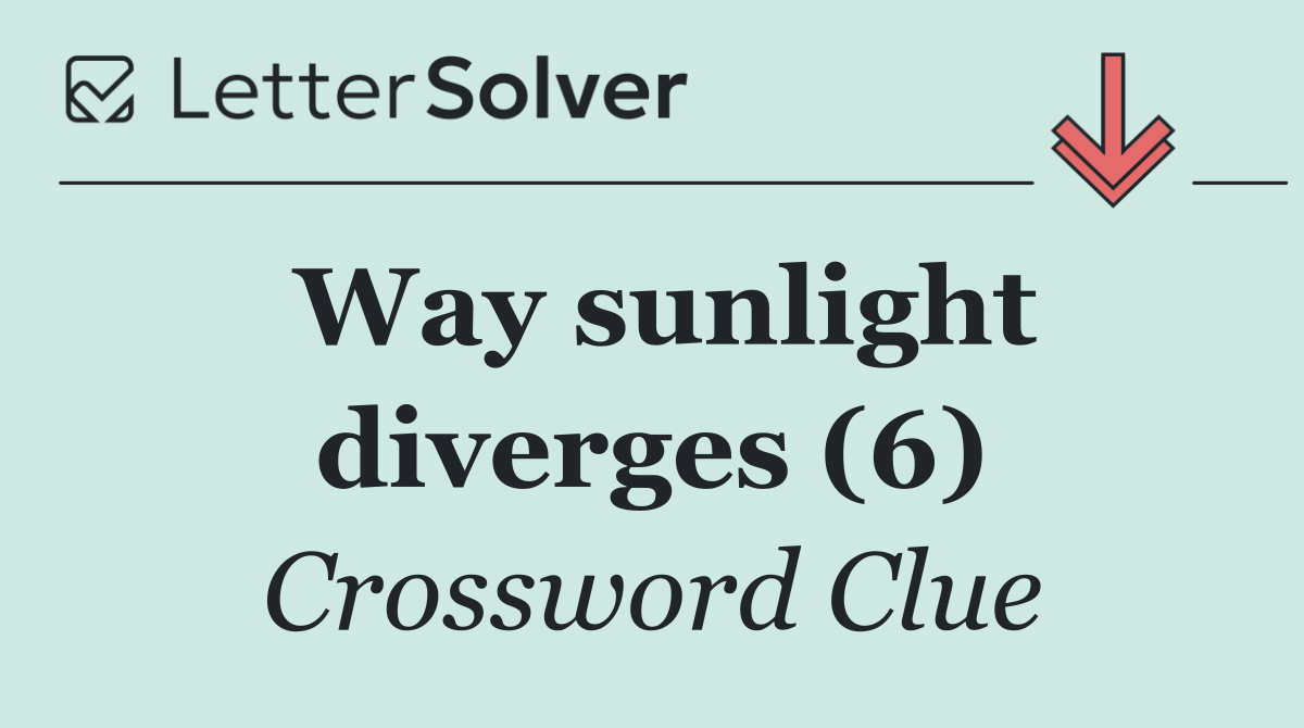 Way sunlight diverges (6)