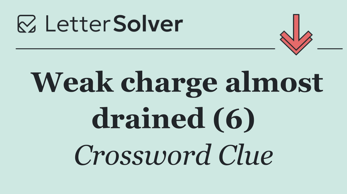 Weak charge almost drained (6)
