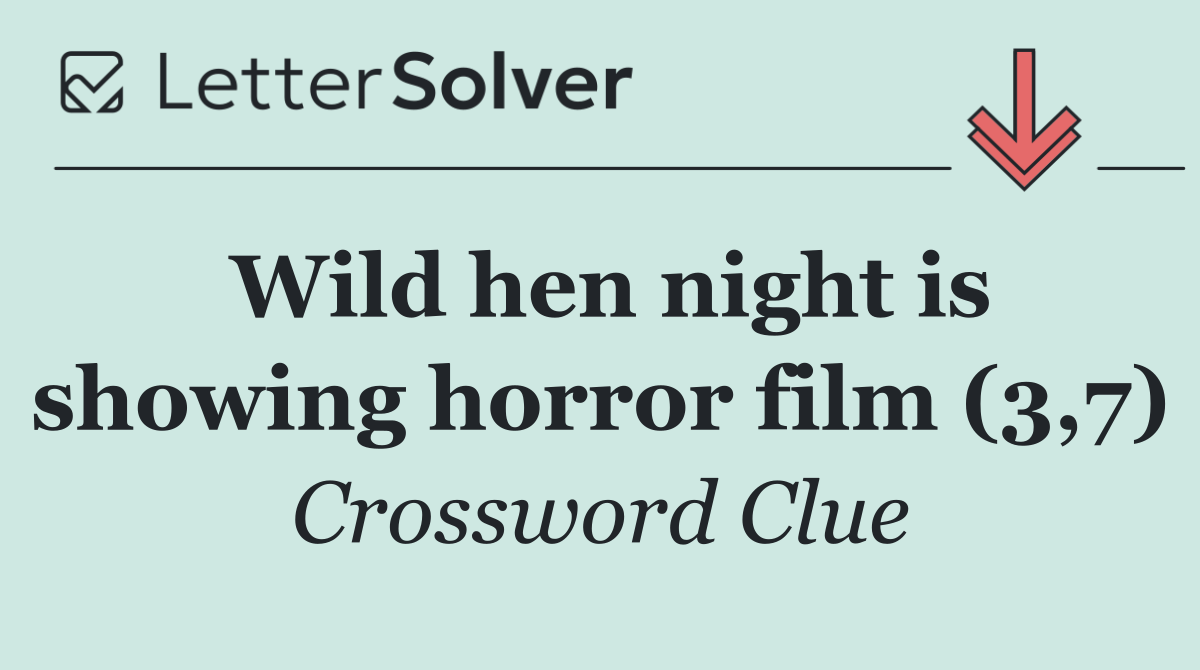 Wild hen night is showing horror film (3,7)
