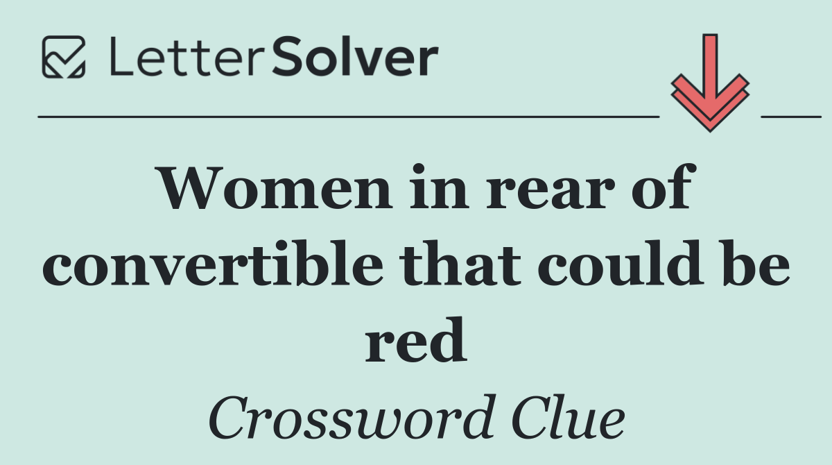 Women in rear of convertible that could be red