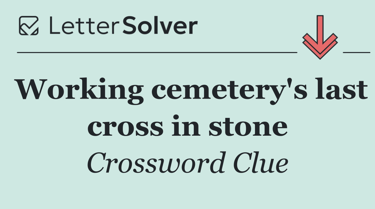 Working cemetery's last cross in stone