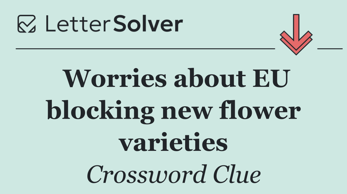 Worries about EU blocking new flower varieties