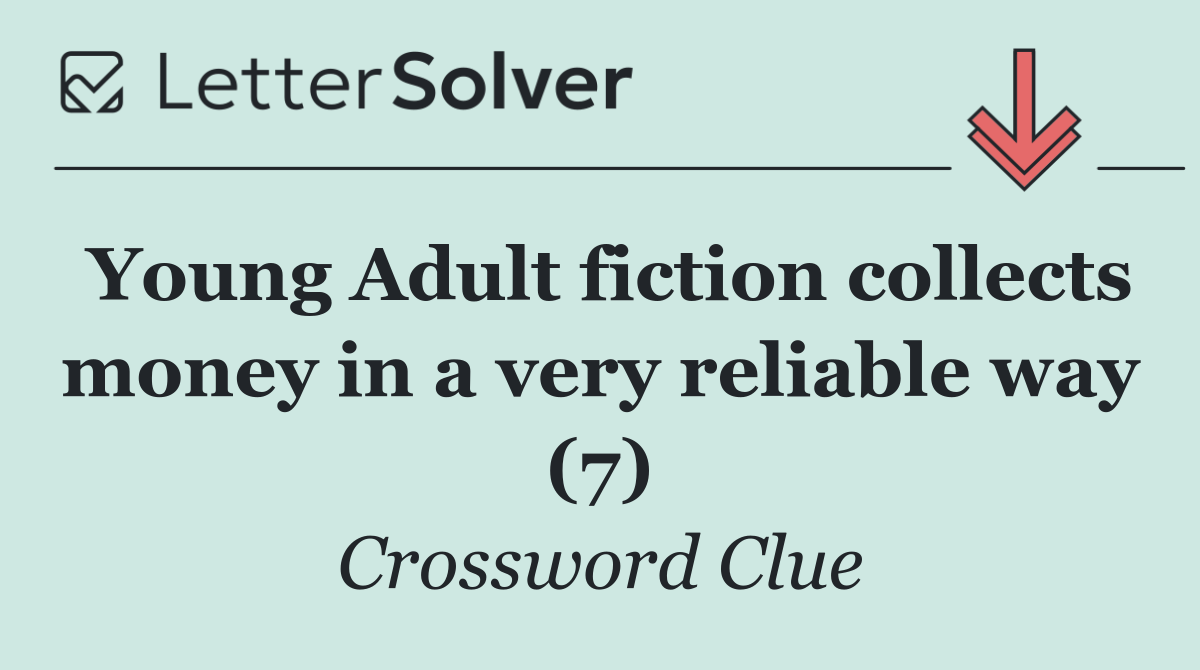 Young Adult fiction collects money in a very reliable way (7)