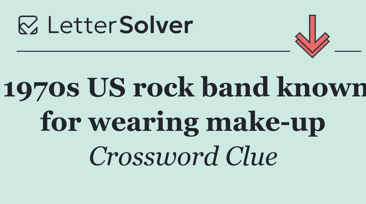 1970s US rock band known for wearing make up