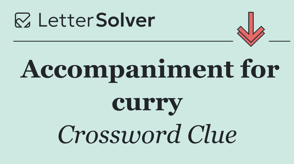 Accompaniment for curry