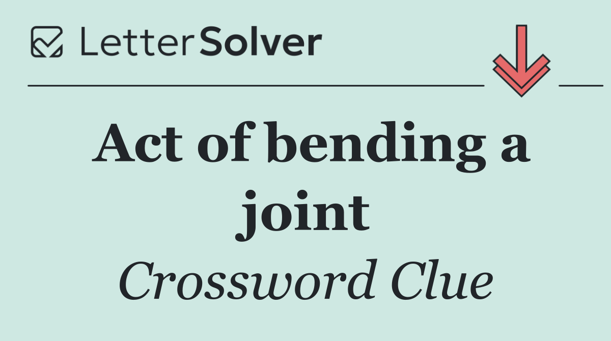 Act of bending a joint