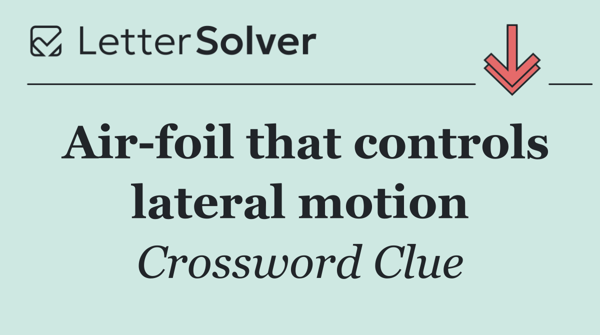 Air foil that controls lateral motion