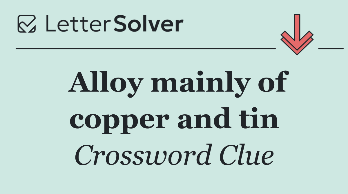 Alloy mainly of copper and tin