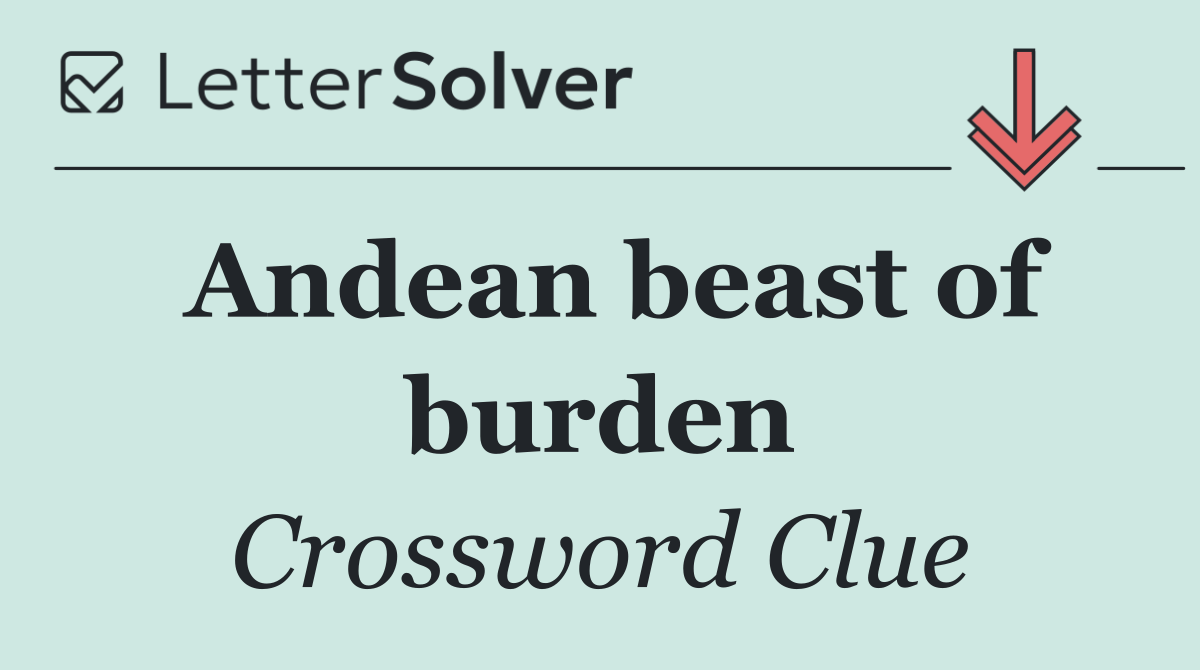 Andean beast of burden