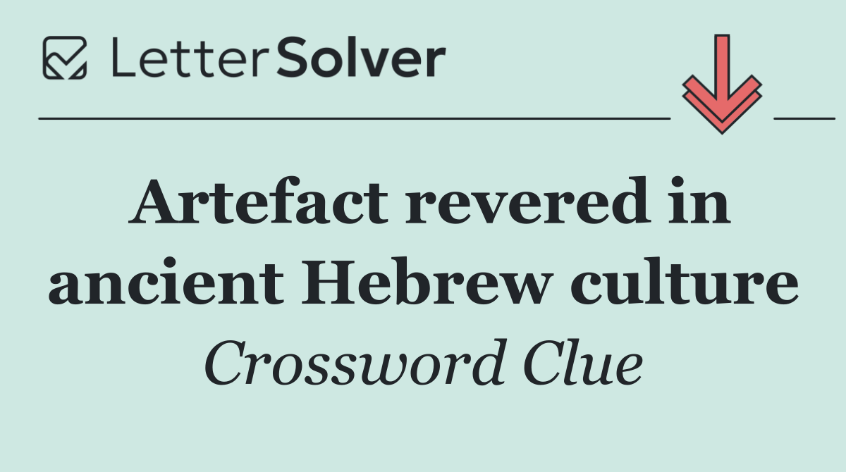 Artefact revered in ancient Hebrew culture