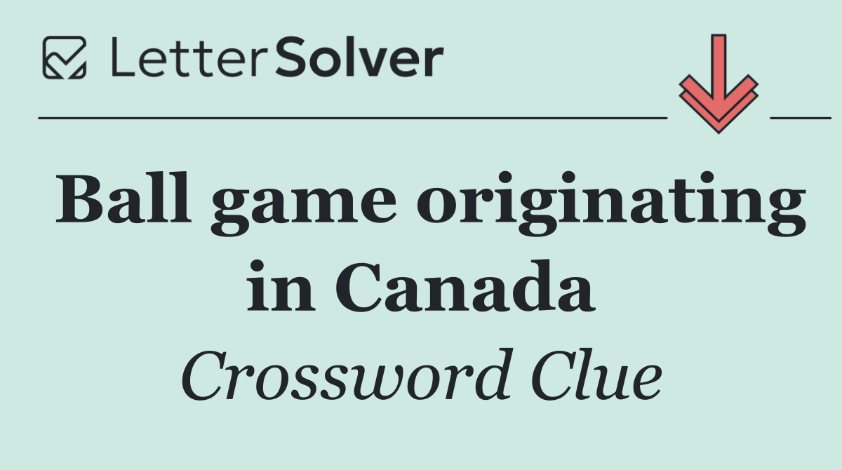 Ball game originating in Canada