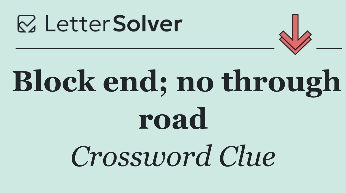 Block end; no through road
