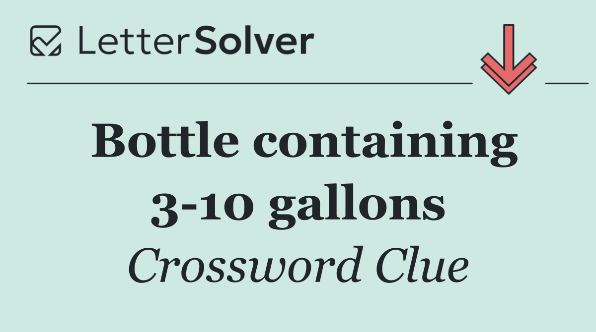 Bottle containing 3 10 gallons