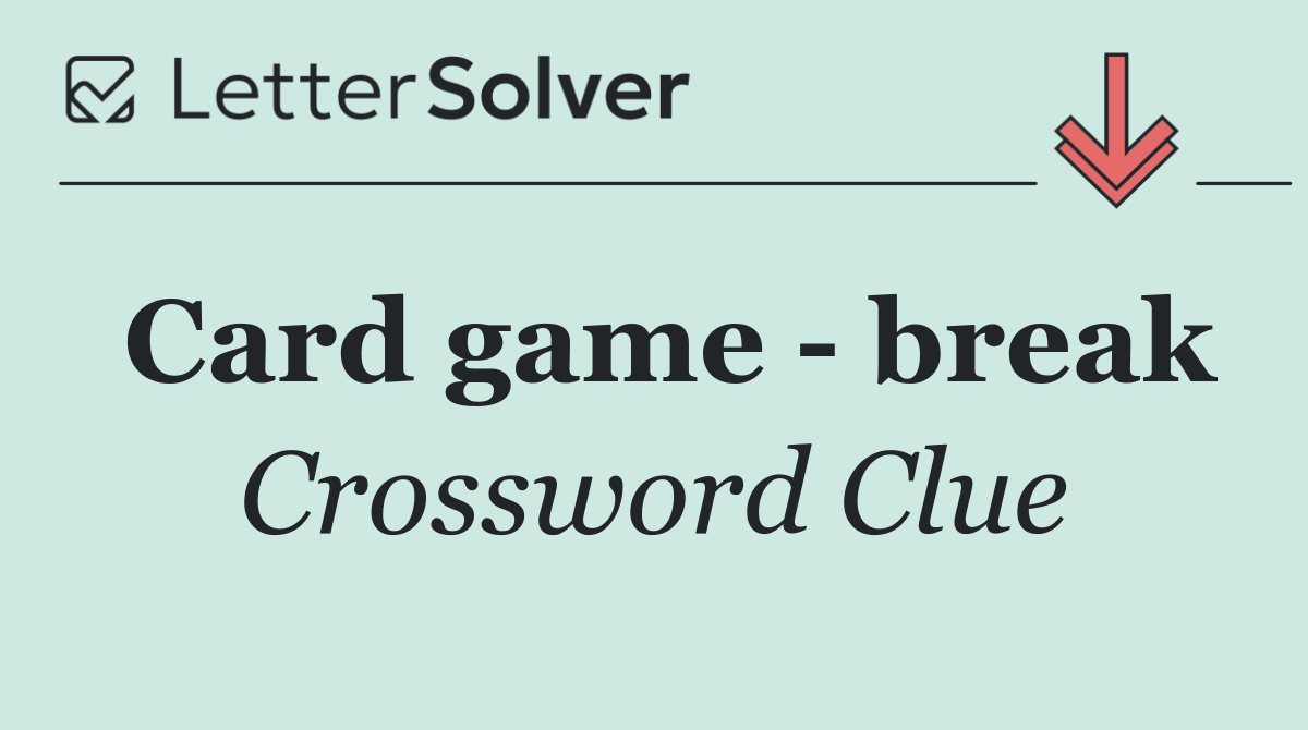 Card game   break