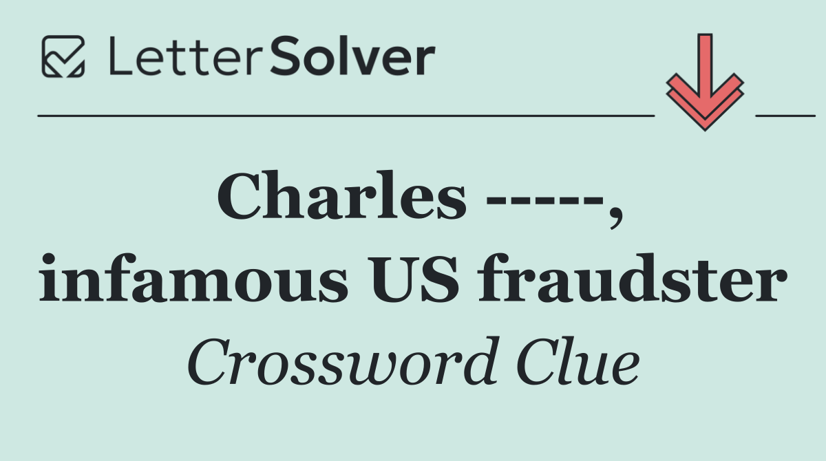 Charles      , infamous US fraudster
