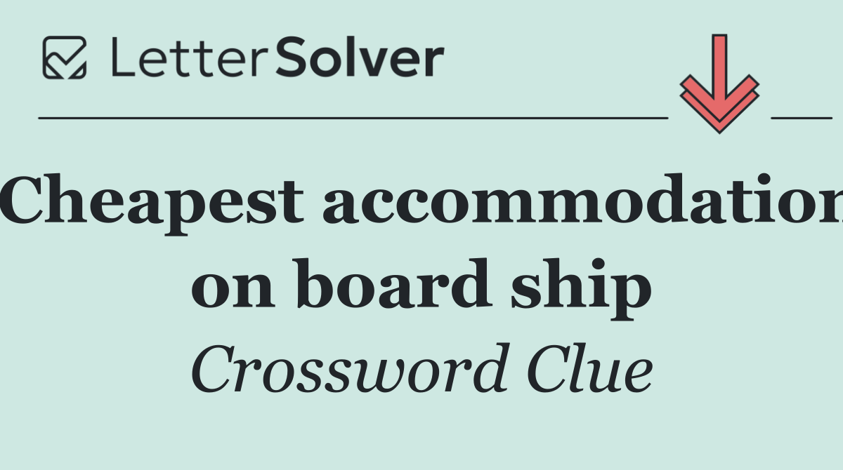 Cheapest accommodation on board ship