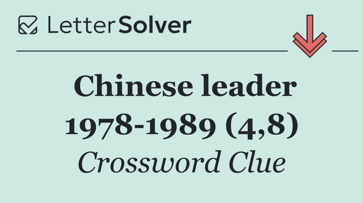 Chinese leader 1978 1989 (4,8)