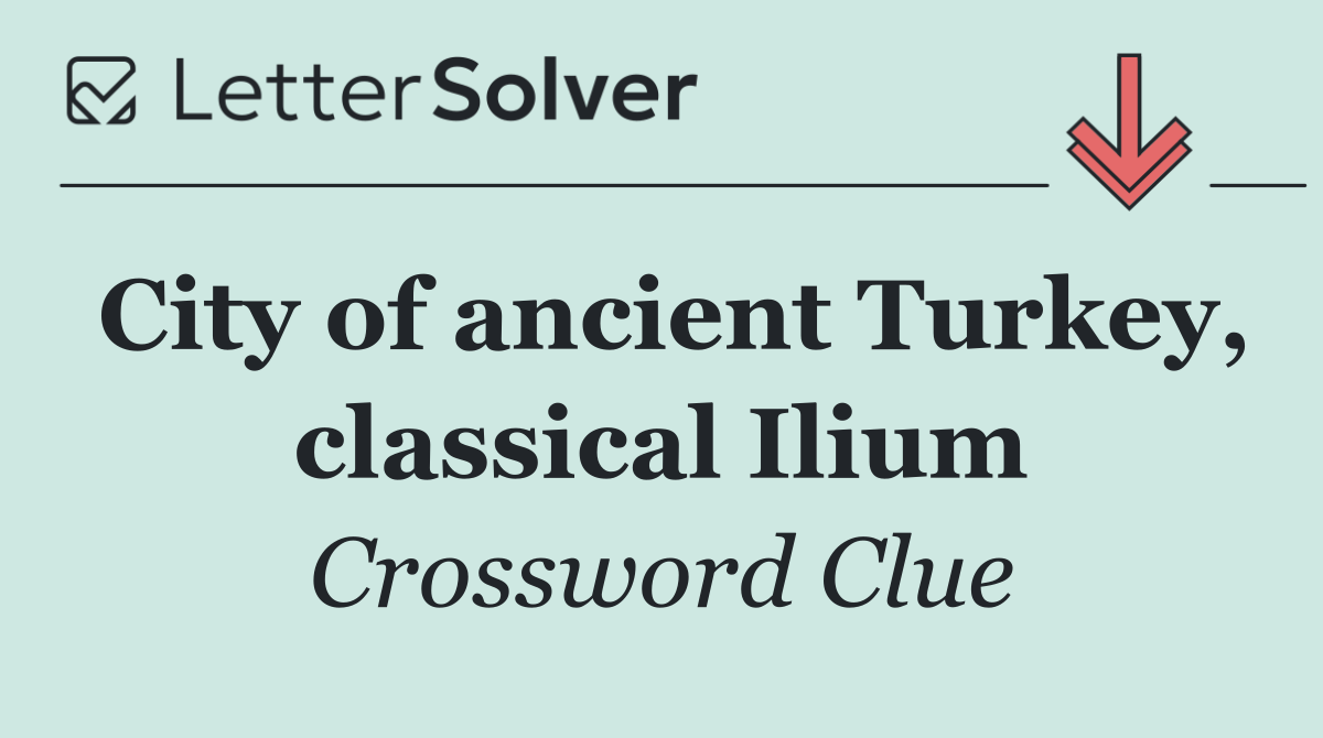 City of ancient Turkey, classical Ilium