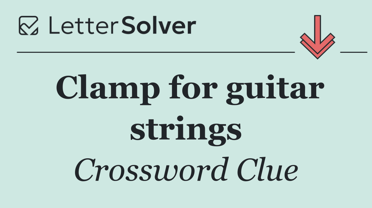 Clamp for guitar strings