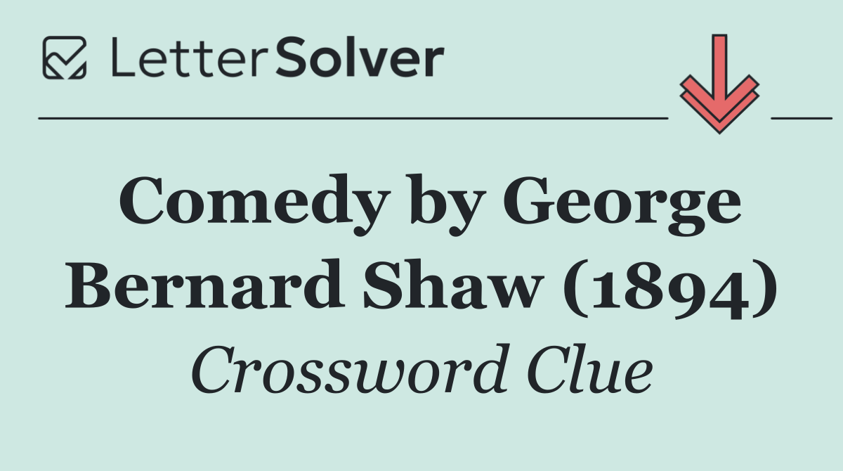 Comedy by George Bernard Shaw (1894)