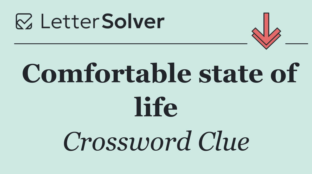 Comfortable state of life