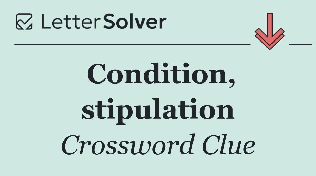 Condition, stipulation