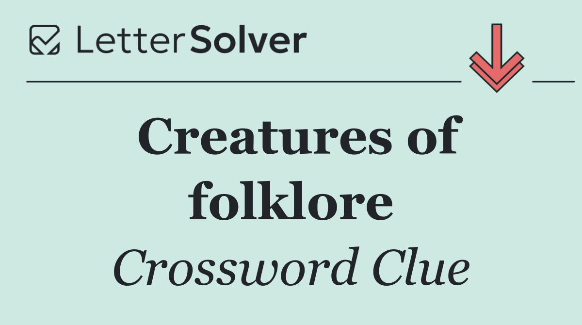 Creatures of folklore