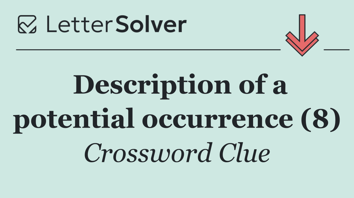 Description of a potential occurrence (8)