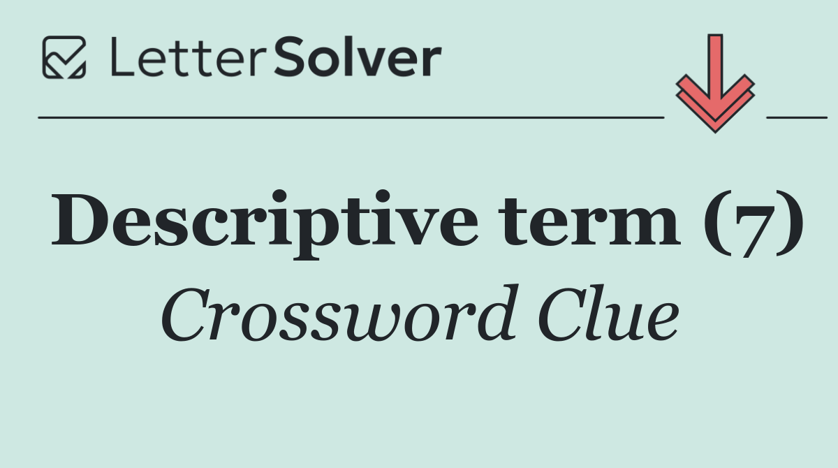 Descriptive term (7)