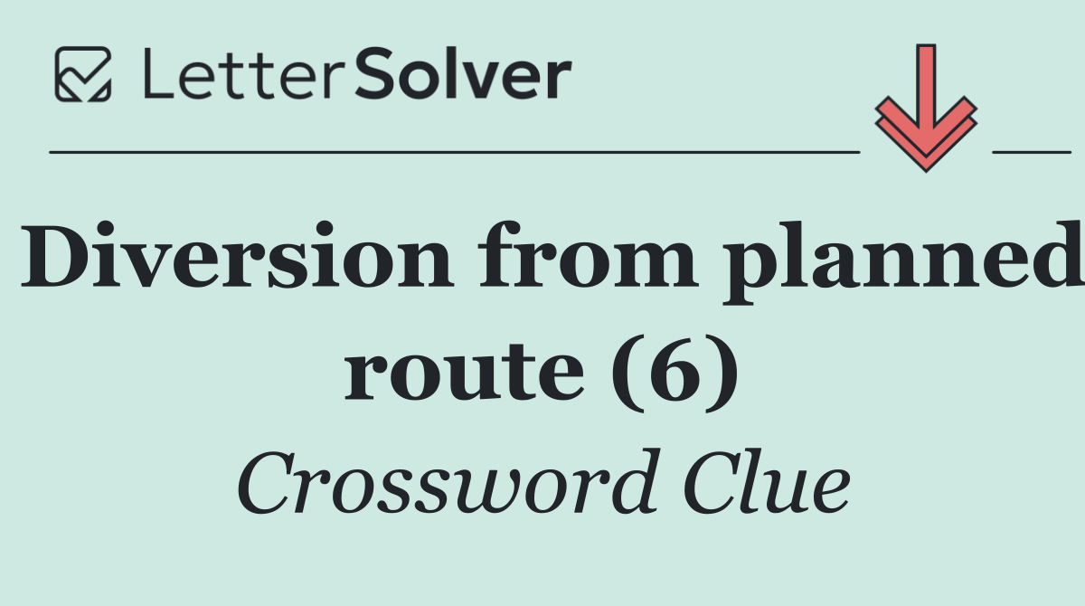 Diversion from planned route (6)