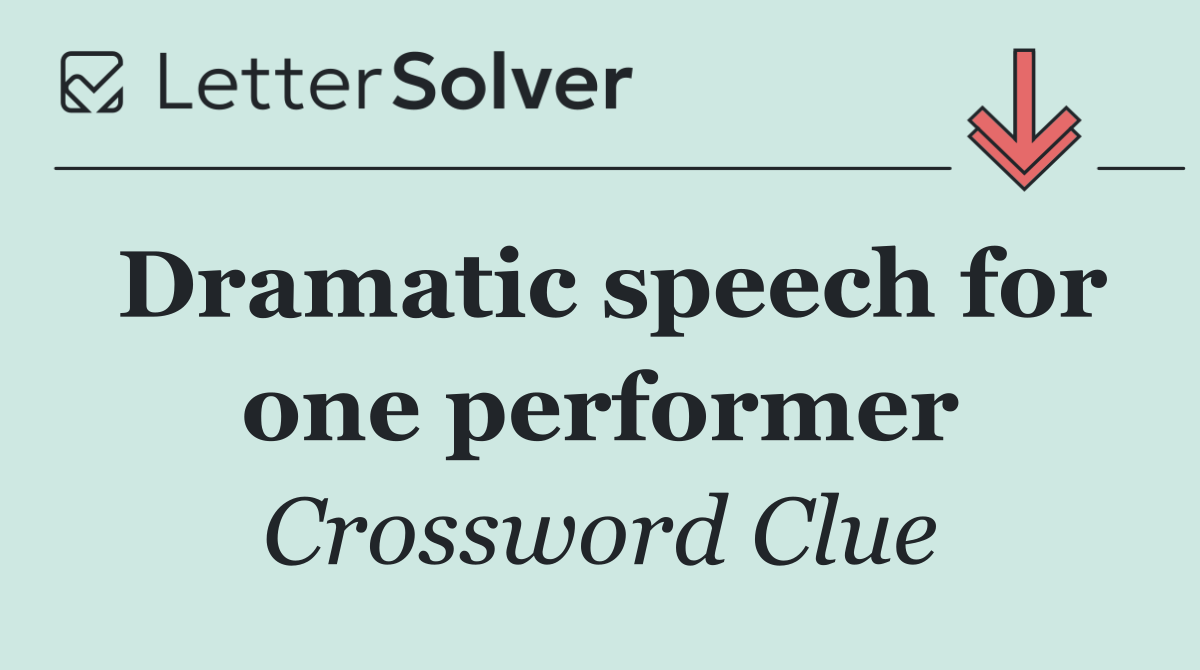 Dramatic speech for one performer