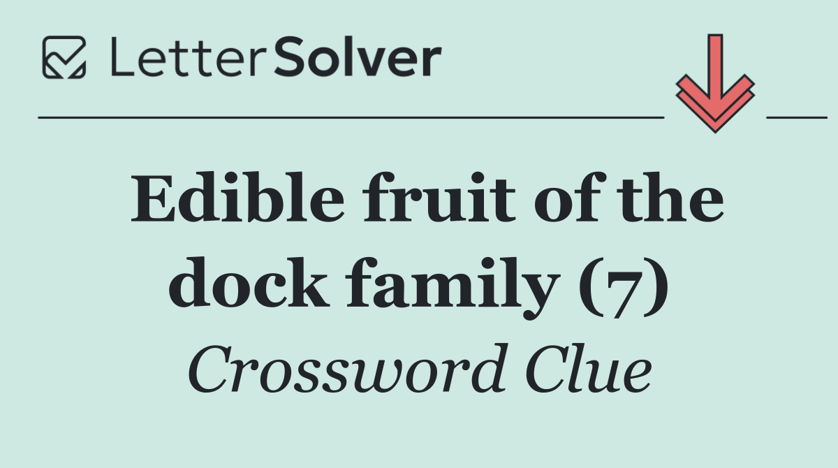 Edible fruit of the dock family (7)