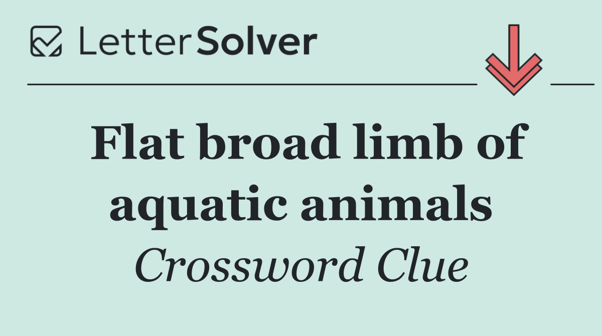 Flat broad limb of aquatic animals