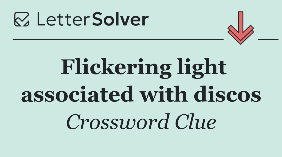 Flickering light associated with discos