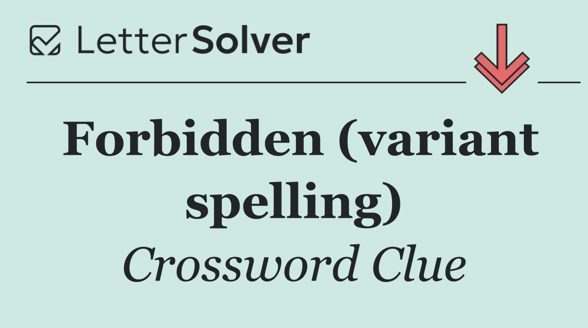 Forbidden (variant spelling)