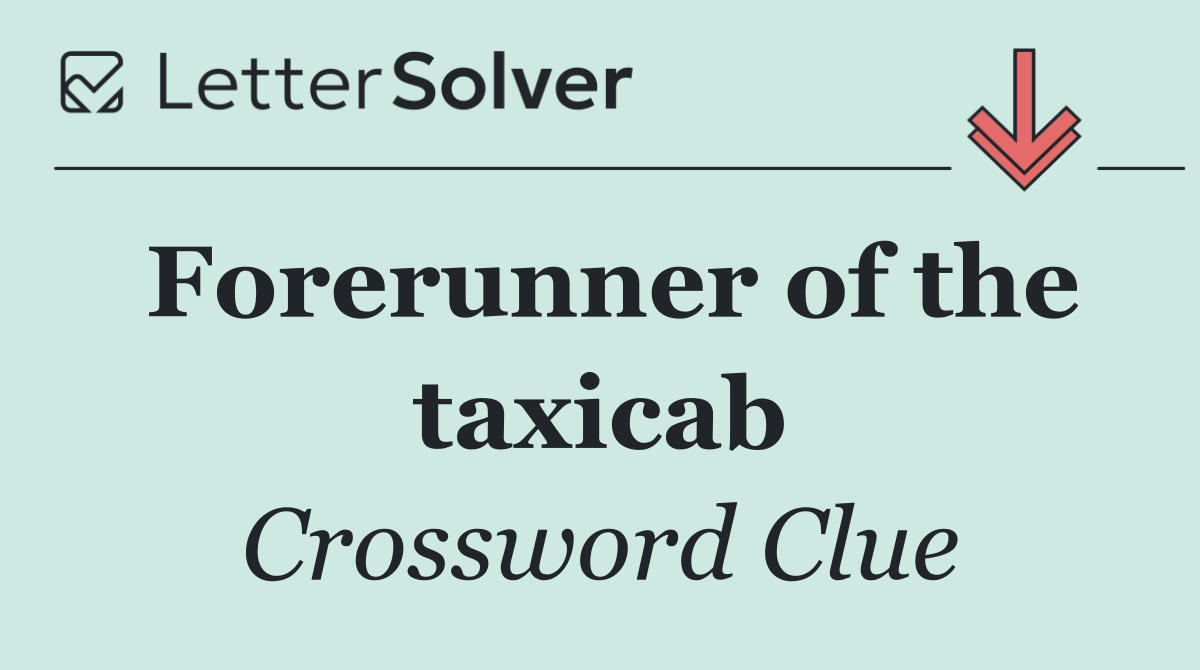 Forerunner of the taxicab