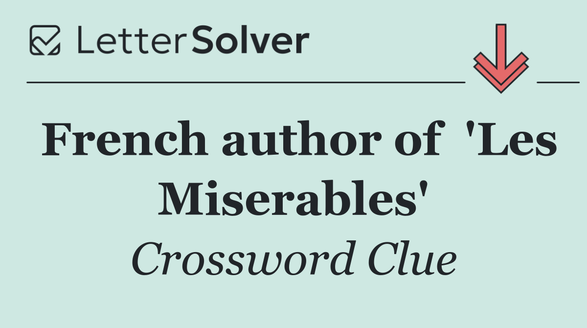 French author of  'Les Miserables'
