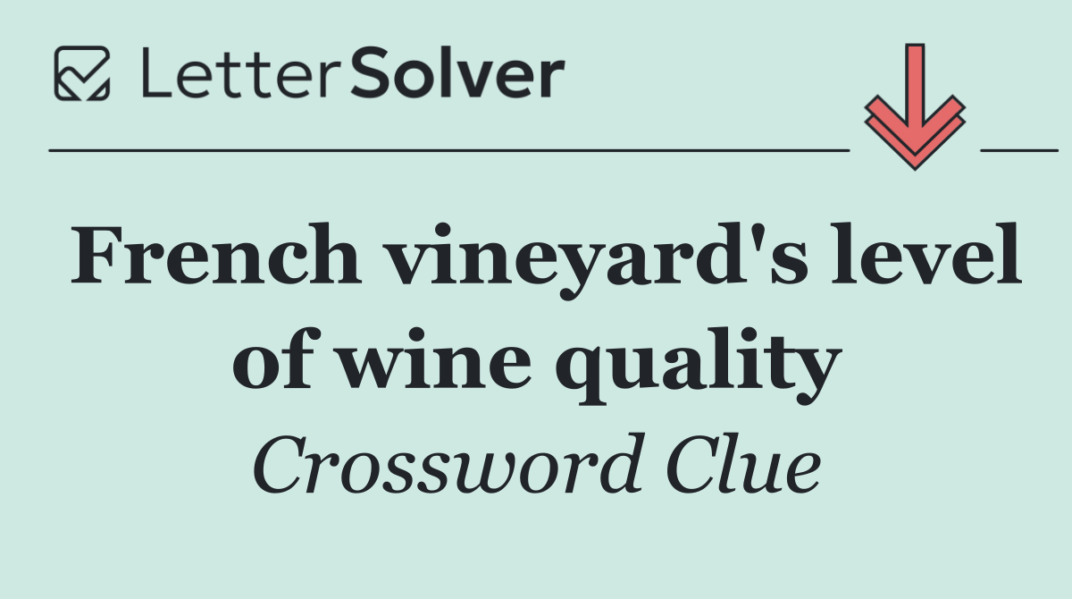 French vineyard's level of wine quality