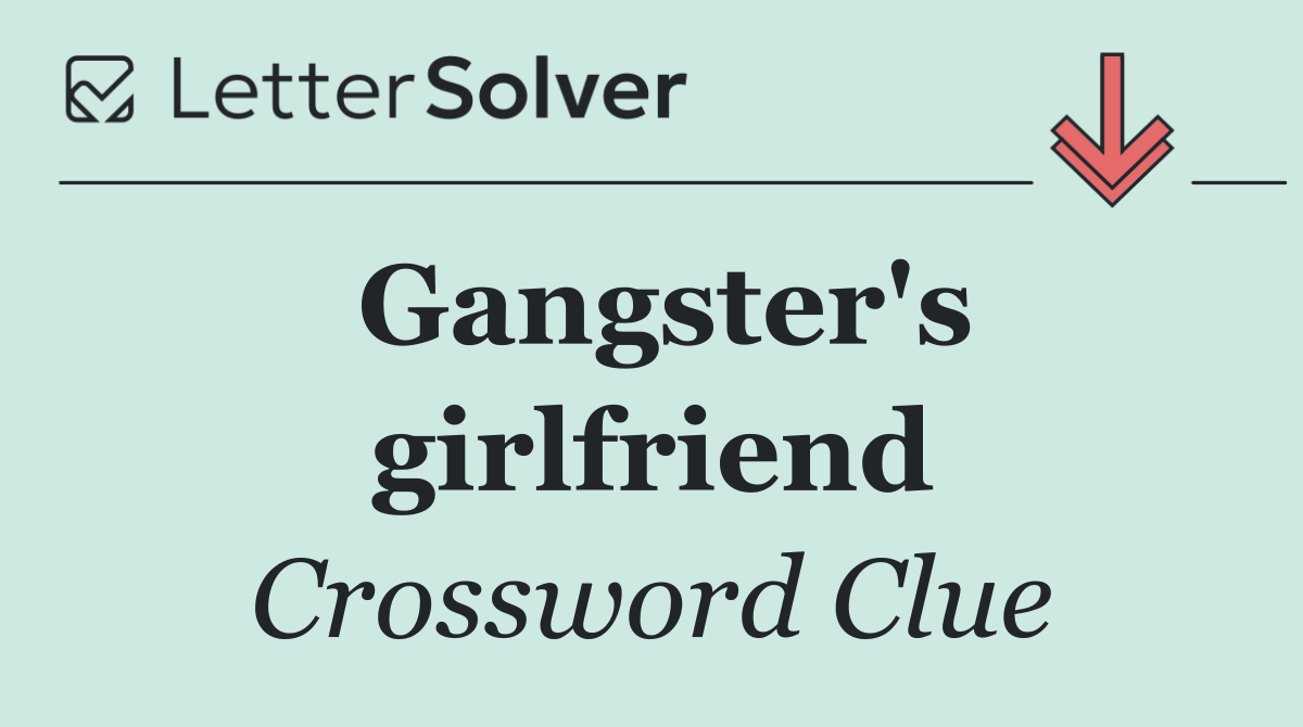 Gangster's girlfriend