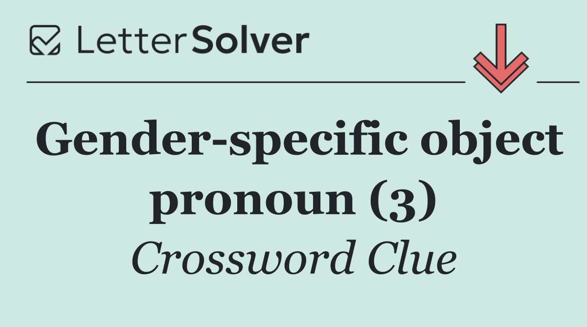 Gender specific object pronoun (3)