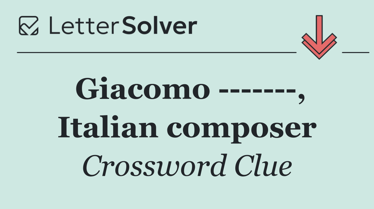 Giacomo        , Italian composer