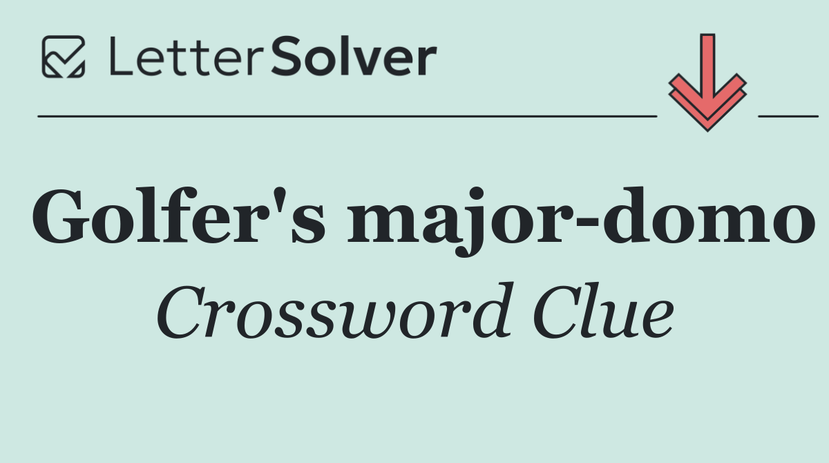 Golfer's major domo